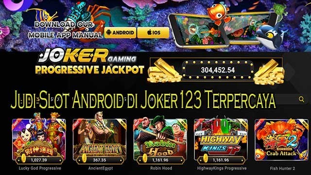 Judi Slot Android di Joker123 Terpercaya